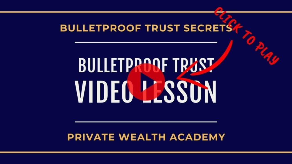 Private Wealth Academy – Bulletproof Trust Secrets Private Wealth Academy – Bulletproof Trust Secrets